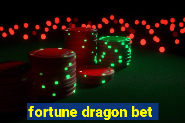 fortune dragon bet